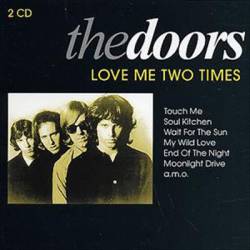 The Doors : Love Me Two Times Compilation